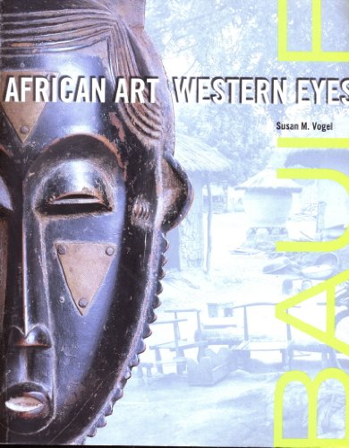 9780894670787: Baule: African Art, Western Eyes