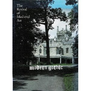 Modern Gothic: The Revival of Medieval Art