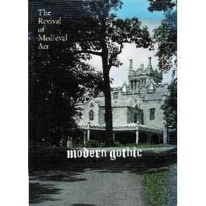 9780894670909: Modern Gothic: The Revival Of Medieval Art