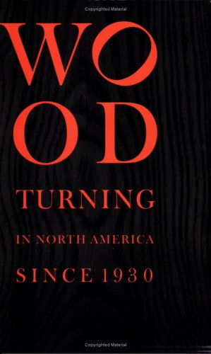 Stock image for Wood Turning in North America Since 1930 for sale by Books of the Smoky Mountains