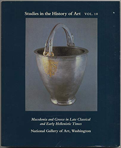 Imagen de archivo de Macedonia and Greece in Late Classical and Early Hellenistic Times (Studies in the History of Art) a la venta por ThriftBooks-Dallas