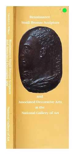9780894680670: Renaissance Small Bronze Sculpture and Associated Decorative Arts at the National Gallery of Art