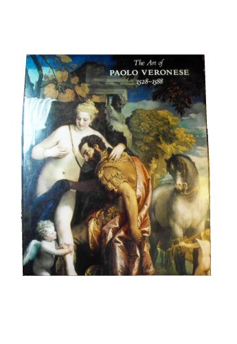 9780894681240: The art of Paolo Veronese, 1528-1588