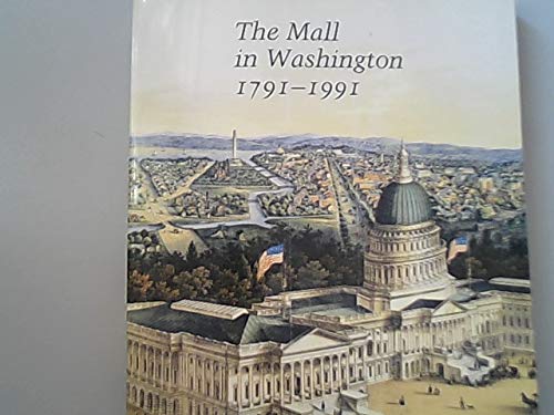 Stock image for The Mall in Washington, 1791-1991 for sale by Better World Books