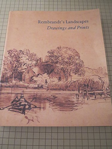 Rembrandt's Landscapes: Drawings and Prints (9780894681479) by Schneider, Cynthia P.
