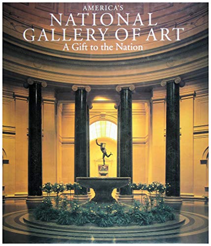 Stock image for America's National Gallery of Art : A Gift to the Nation for sale by Better World Books: West