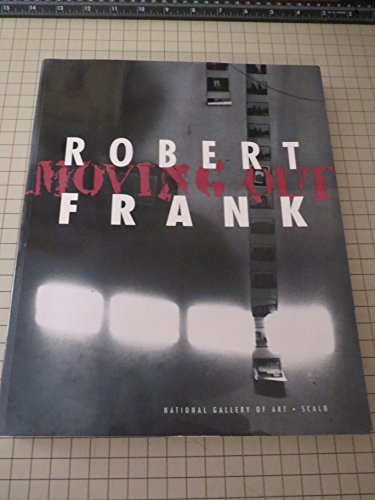 Imagen de archivo de Robert Frank Moving Out a la venta por Last Exit Books
