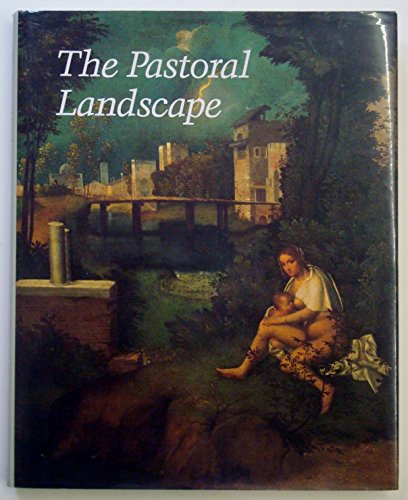 9780894681813: The Pastoral Landscape: Symposium : Selected Papers (Studies in the History of Art)