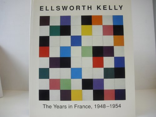 9780894681851: Ellsworth Kelly: The Years in France, 1948-1954