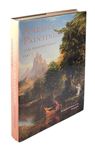 Beispielbild fr American Paintings of the Nineteenth Century, Part I (National Gallery of Art Systematic Catalogues) (Pt. 1) zum Verkauf von Ergodebooks