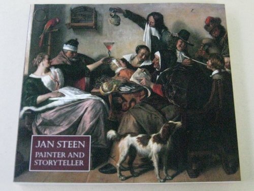 Jan Steen, Painter and Storyteller (9780894682230) by Chapman, H. Perry; Kloek, W. Th; Wheelock, Arthur K.; Jansen, Guido; National Gallery Of Art (U. S.); Rijksmuseum (Netherlands)