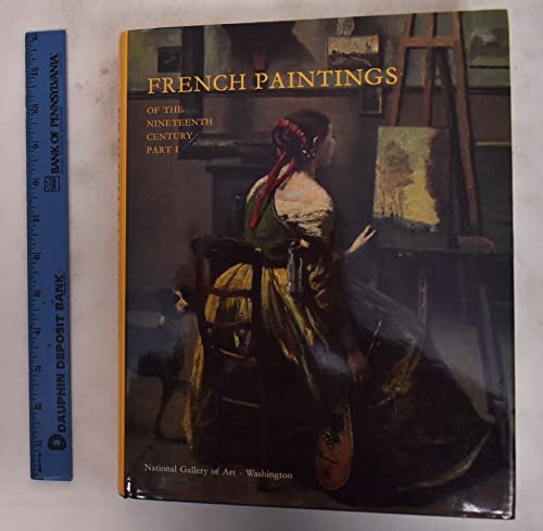Stock image for French Paintings of the 19th Century, Part 1 - Before Impressionism for sale by THE SAINT BOOKSTORE