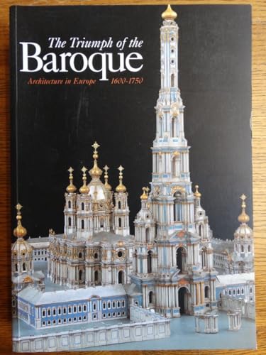 9780894682766: Triumph of the Baroque: Architecture In Europe, 1600-1750