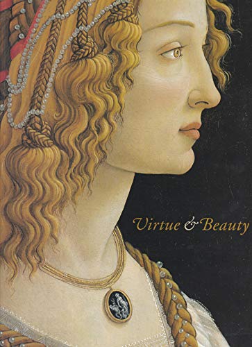 Stock image for Virtue & Beauty: Leonardo's Ginevra De' Benci and Renaissance Portraits of Women for sale by HPB-Ruby