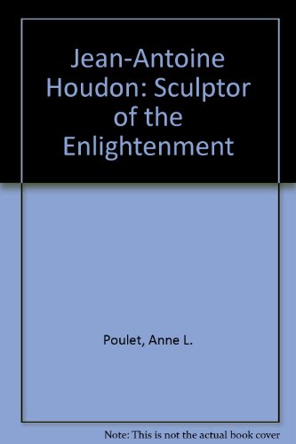 JEAN-ANTOINE HOUDON: SCULPTOR OF THE ENLIGHTENMENT.