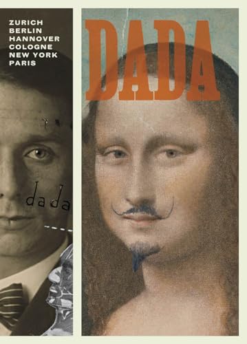 Stock image for Dada: Zurich, Berlin, Hannover, Cologne, New York, Paris for sale by Magus Books Seattle