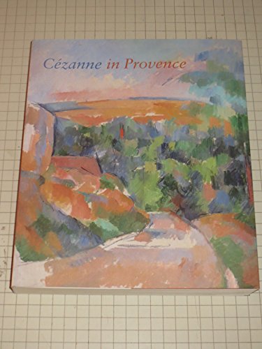 Imagen de archivo de Cezanne in Provence a la venta por Ergodebooks