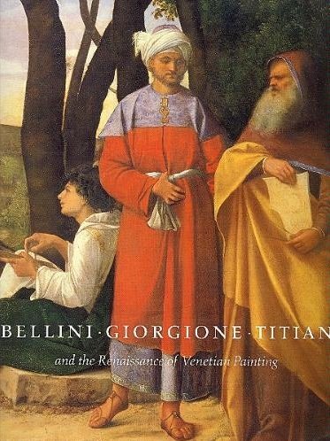 Beispielbild fr Bellini, Giorgione, Titian, and the Renaissance of Venetian Painting zum Verkauf von Friends of Poughkeepsie Library