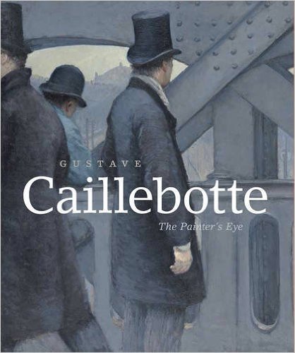 9780894683930: Gustave Caillebotte : the Painter's Eye