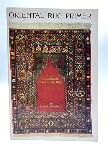 9780894710773: Oriental Rug Primer: Buying and Understanding New Oriental Rugs
