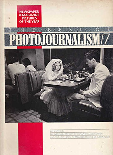 Beispielbild fr The Best of Photojournalism, No. 7 : Newspaper and Magazine Pictures of the Year zum Verkauf von Better World Books