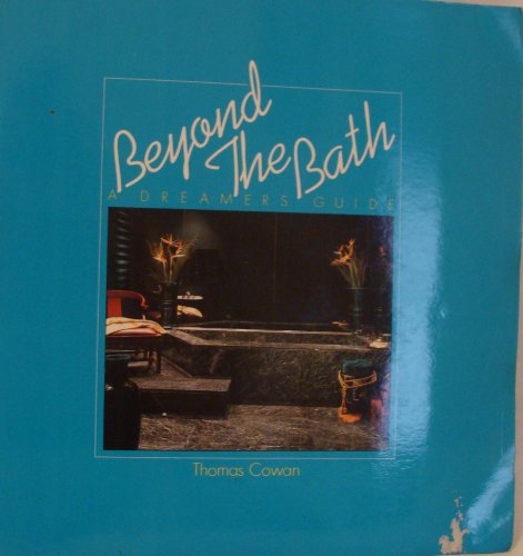 Beispielbild fr Beyond the Bath : A Dreamer's Guide zum Verkauf von Better World Books