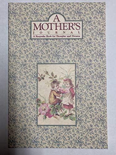 9780894713330: A Mothers Journal: A Keepsake Book for Thoughts and Dreams