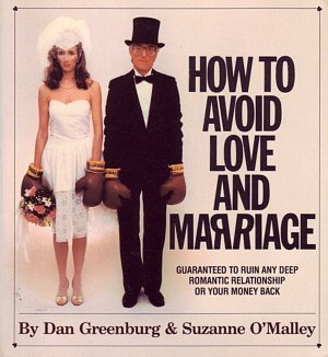 Beispielbild fr How to Avoid Love and Marriage zum Verkauf von ThriftBooks-Dallas
