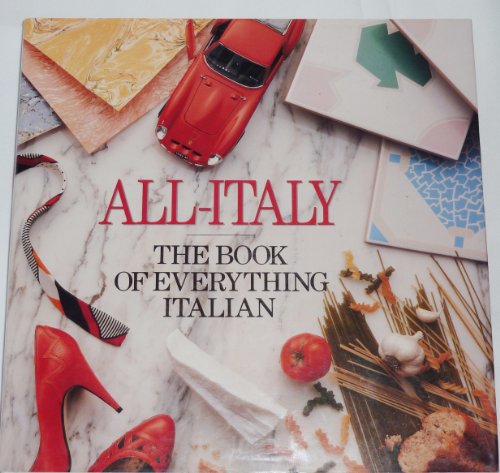 Imagen de archivo de All-Italy : The Book of Everything Italian a la venta por Better World Books: West