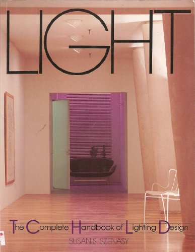 9780894713927: Light: The complete handbook of lighting design