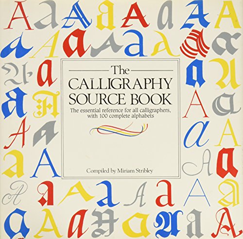 The calligraphy source book : the essential reference for all calligarphers