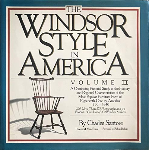 9780894715518: The Windsor Style in America: A Continuing Pictorial Study of the History and Regional Characteristics of the Most Popular Furniture Form of Eighteenth-Century America, 1730-1840