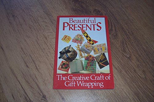 Stock image for Beautiful Presents: The Creative Craft of Gift Wrapping for sale by Wonder Book