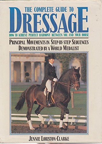 Imagen de archivo de The Complete Guide to Dressage a la venta por Better World Books