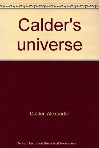 Calder's universe (9780894716522) by Calder, Alexander