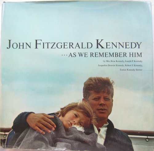 Beispielbild fr John Fitzgerald Kennedy-- As We Remember Him zum Verkauf von ThriftBooks-Dallas