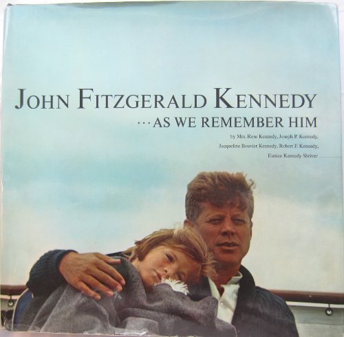 Stock image for John Fitzgerald Kennedy-- As We Remember Him for sale by Wonder Book