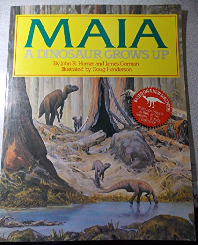 Beispielbild fr Maia: A Dinosaur Grows Up zum Verkauf von ThriftBooks-Atlanta