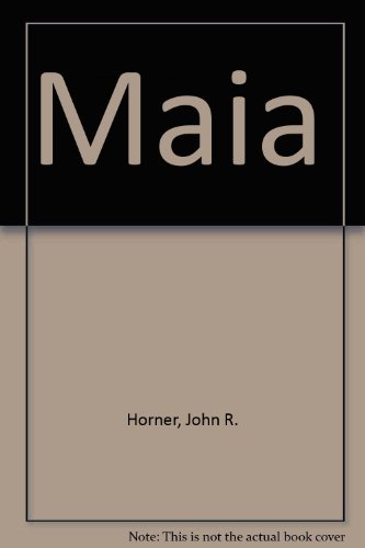 Stock image for Maia: A Dinosaur Grows Up for sale by Hawking Books