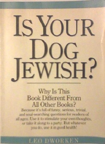 Beispielbild fr Is Your Dog Jewish? : Funny, Serious, Trivial, and Soul-Searching Questions for Readers of All Ages zum Verkauf von Better World Books