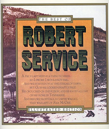 9780894718137: The Best Of Robert Service: Illustrated Edition