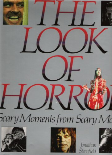 Stock image for The Look of Horror : Scary Moments from Scary Movies for sale by Defunct Books