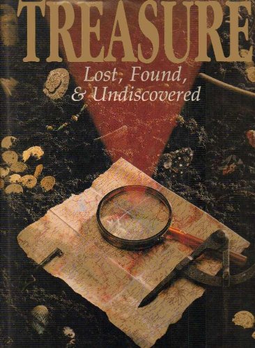 Imagen de archivo de Treasure : Lost, Found, and Undiscovered a la venta por Better World Books