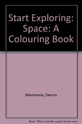 Imagen de archivo de Start Exploring Space: A Fact-filled Coloring Book a la venta por ABOXABOOKS