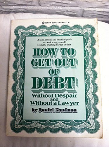 How to get out of debt without despair and without a lawyer (9780894740145) by Kaufman, Daniel