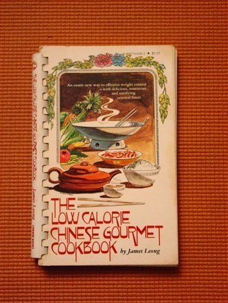 Stock image for The low calorie Chinese gourmet cookbook for sale by Once Upon A Time Books