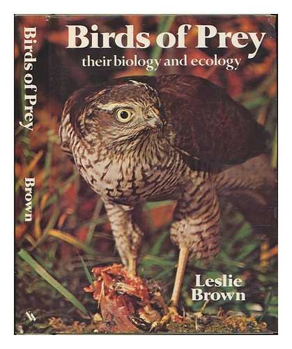 Birds of Prey : Their Biology and Ecology