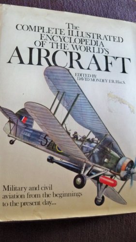 Beispielbild fr Complete Illustrated Encyclopedia of the World's Aircraft zum Verkauf von Better World Books