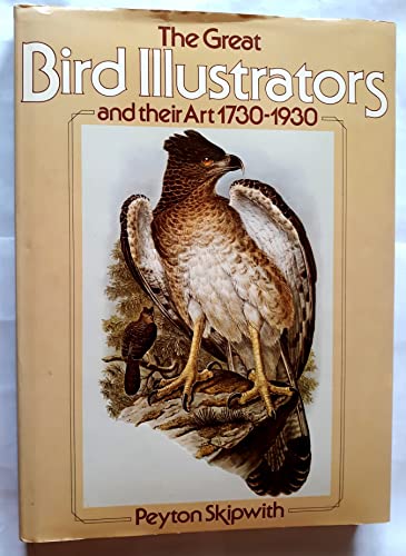 9780894790447: THE GREAT BIRD ILLUSTRATORS AND THEIR ART 1730-1930