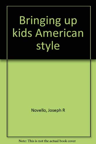 Stock image for Bringing up Kids American Style for sale by Wonder Book
